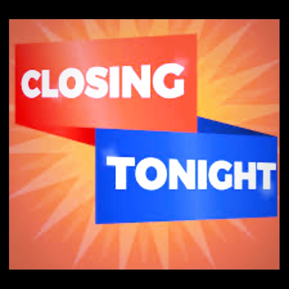 💥FINAL NIGHT-CLOSET CLOSING 💥